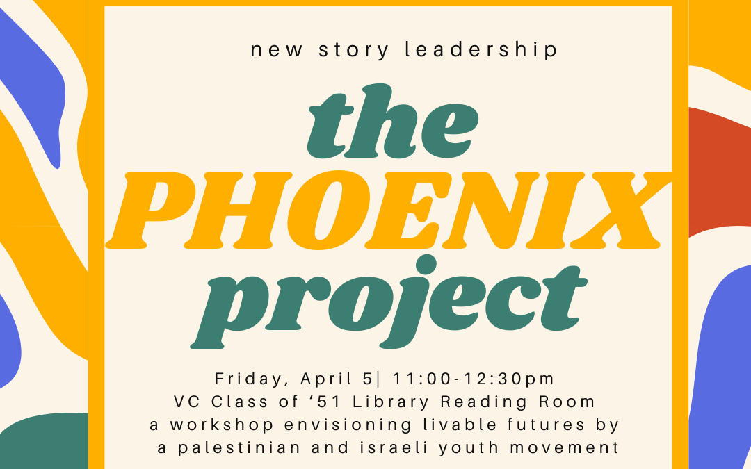 Colorful event poster announcing 'the phoenix project' workshop with new story leadership for israeli and palestinian youth, scheduled for april 5, 11:00-12:30 pm.